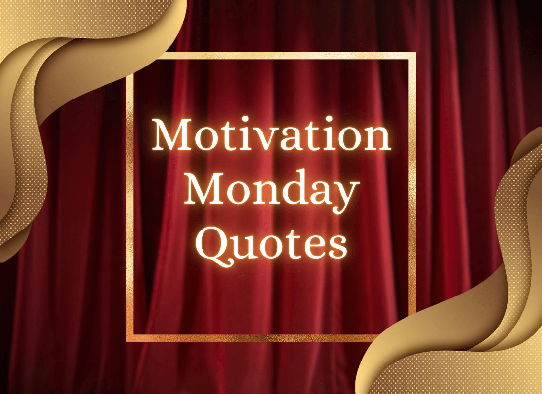 Motivation Monday Quotes